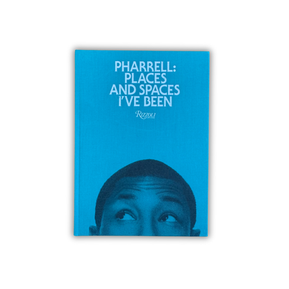 Pharrell: Places and Spaces I've Been - Hardcover Book